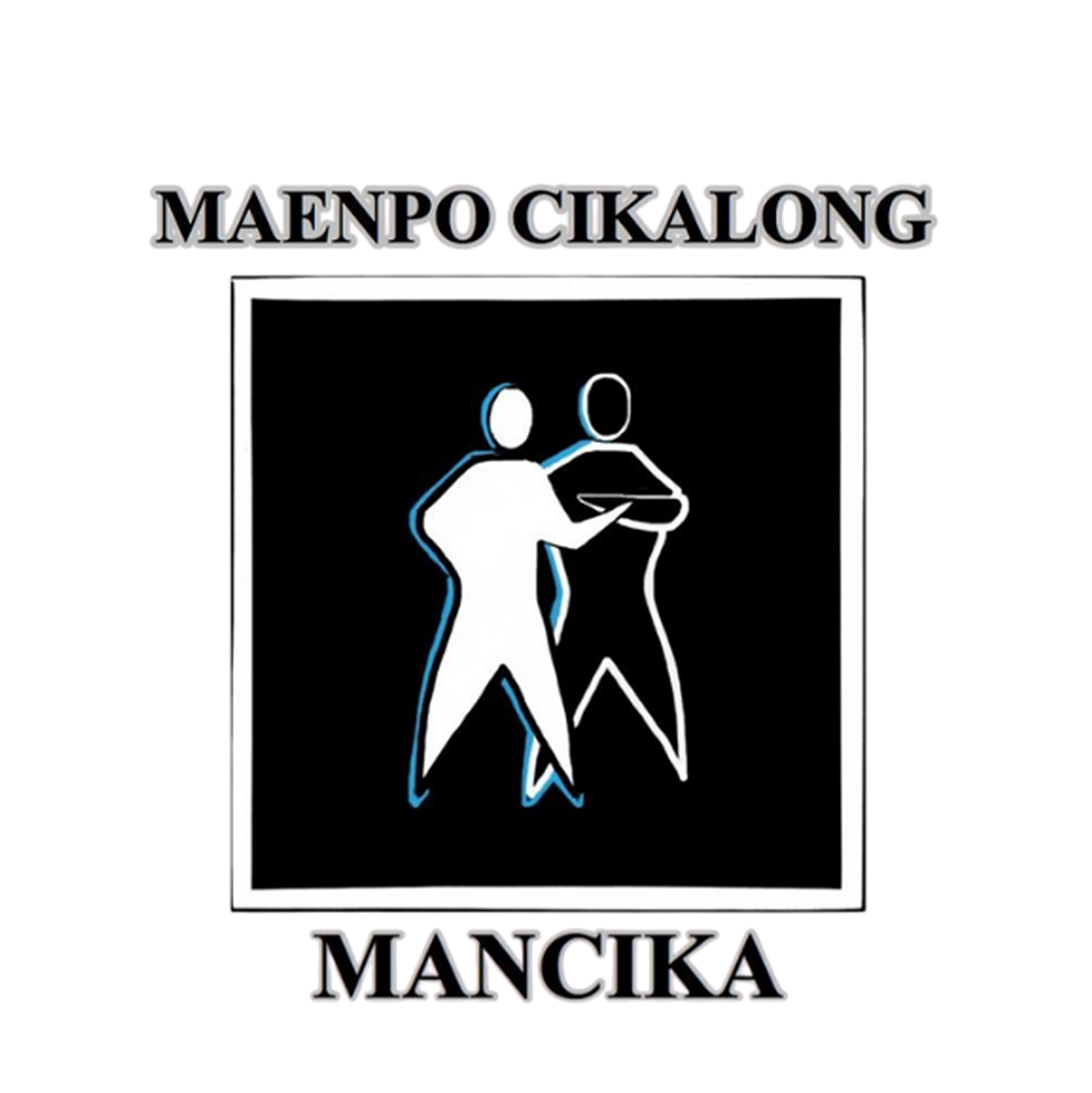 MACIKA ( MAENPO CIKALONG )